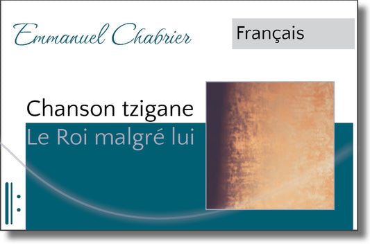 Emmanuel Chabrier: Le Roi malgré lui - Chanson tzigane