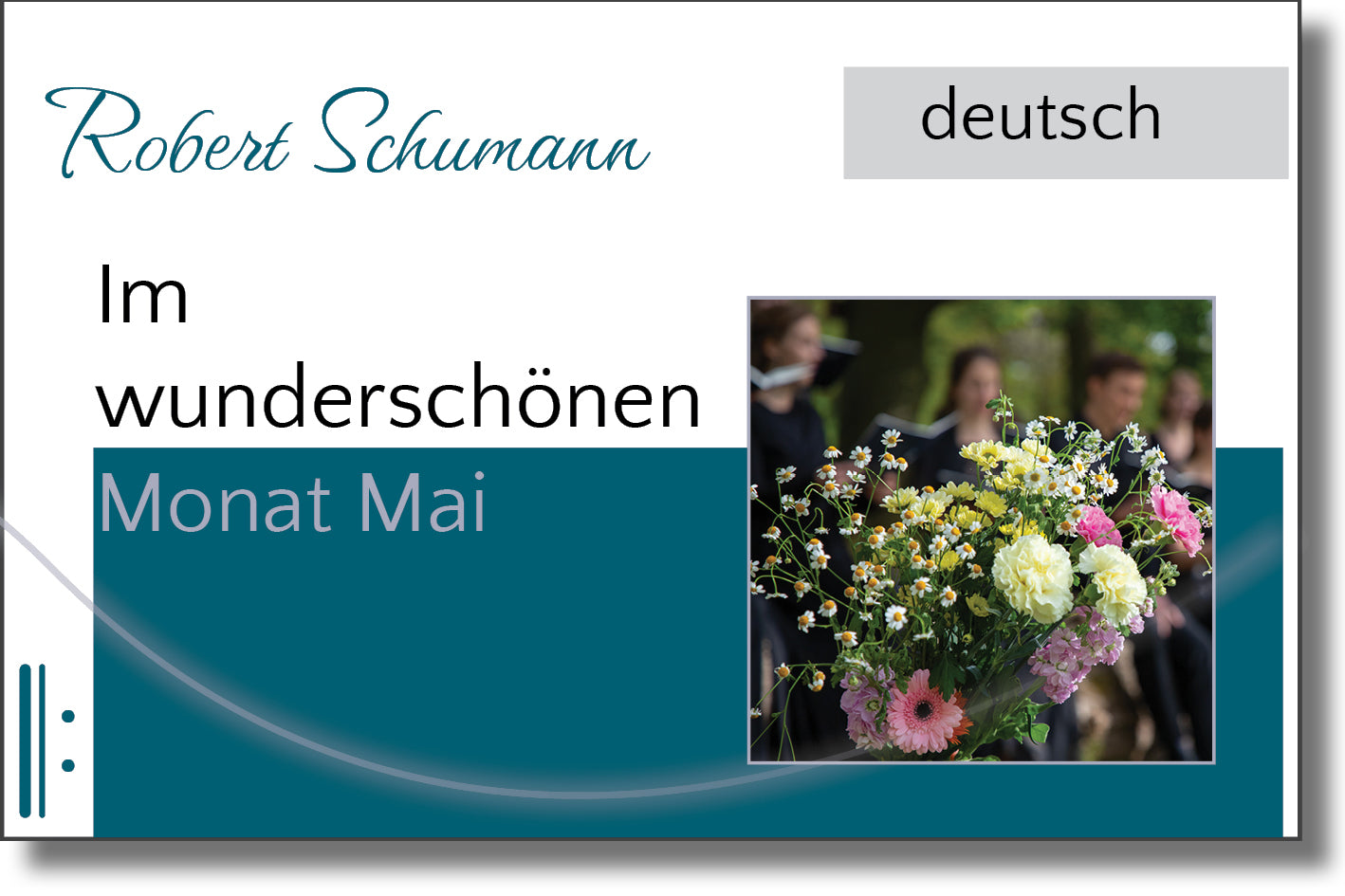 Schumann - Im wunderschönen Monat Mai