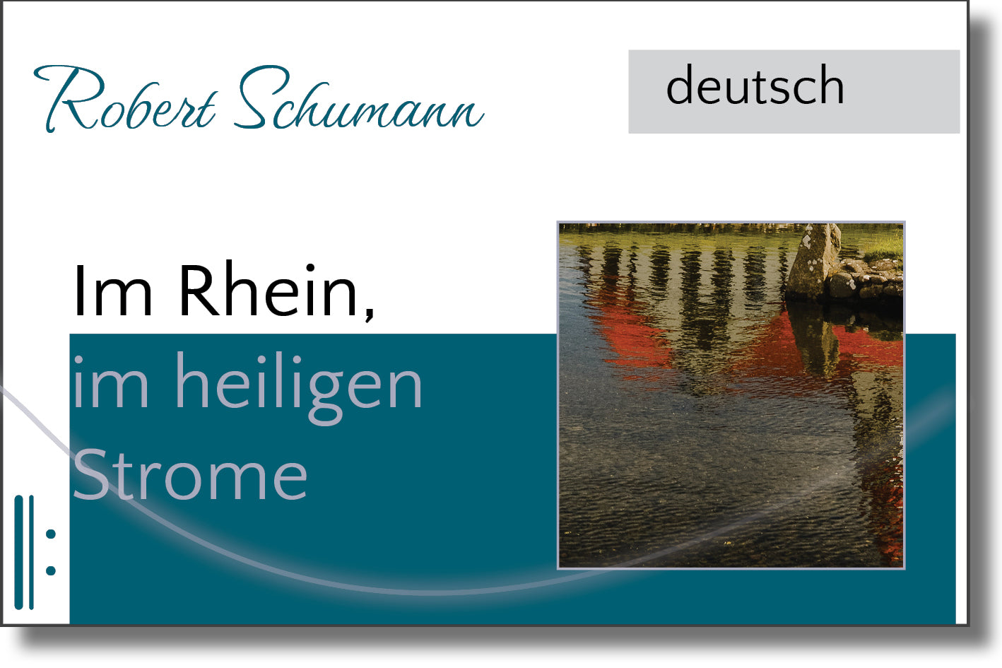 Schumann - Im Rhein, im heiligen Strome