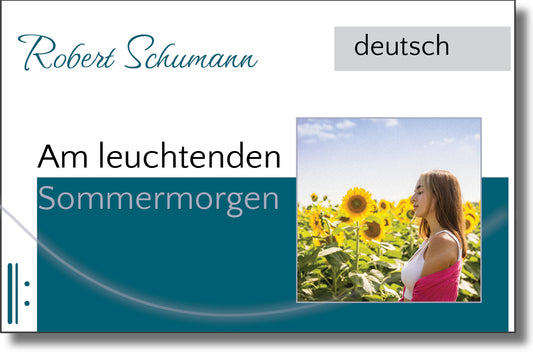 Schumann - Am leuchtenden Sommermorgen