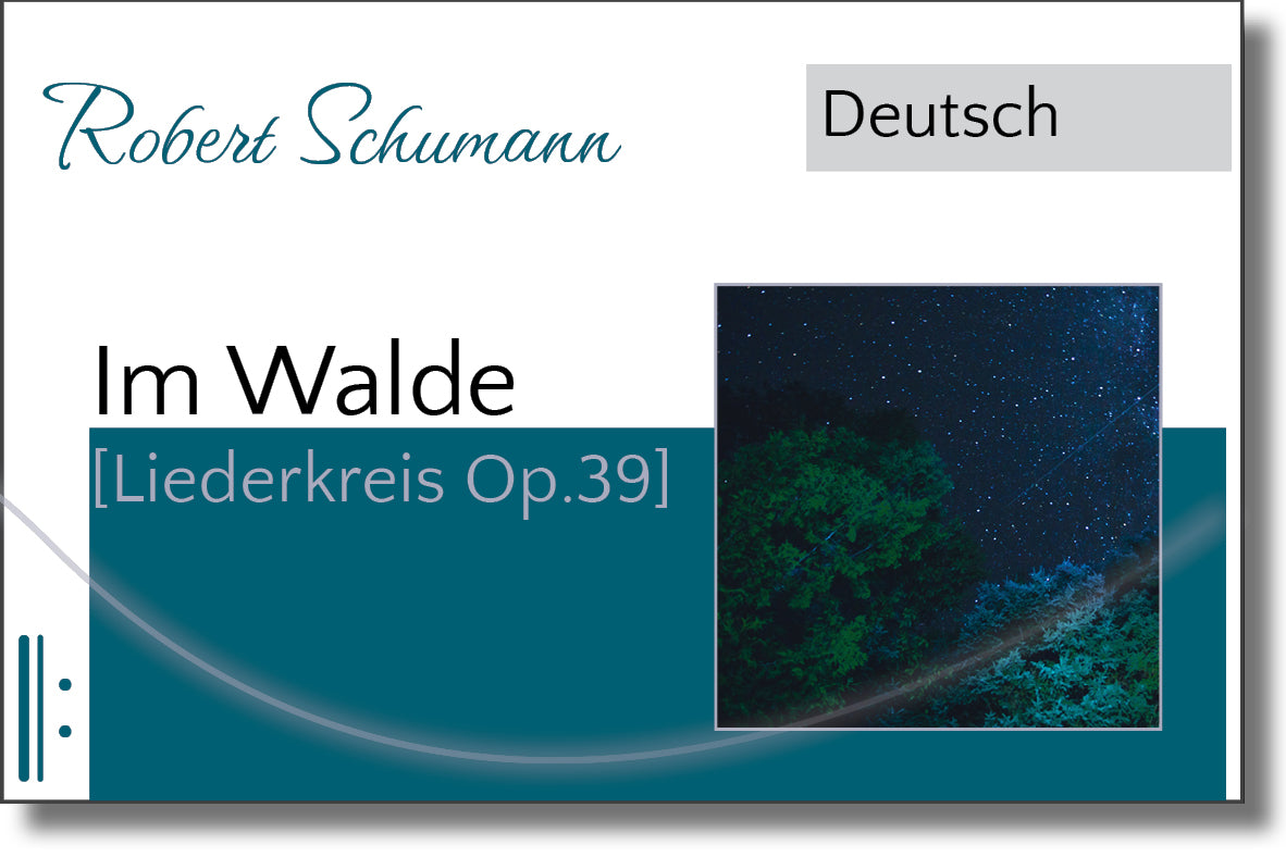 Liederkreis Op. 39 - Im Walde