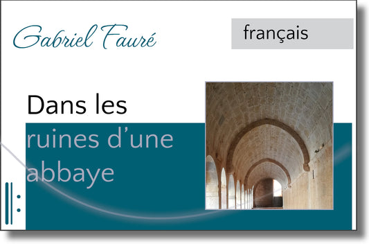 Fauré - Dans les ruines d'une abbaye