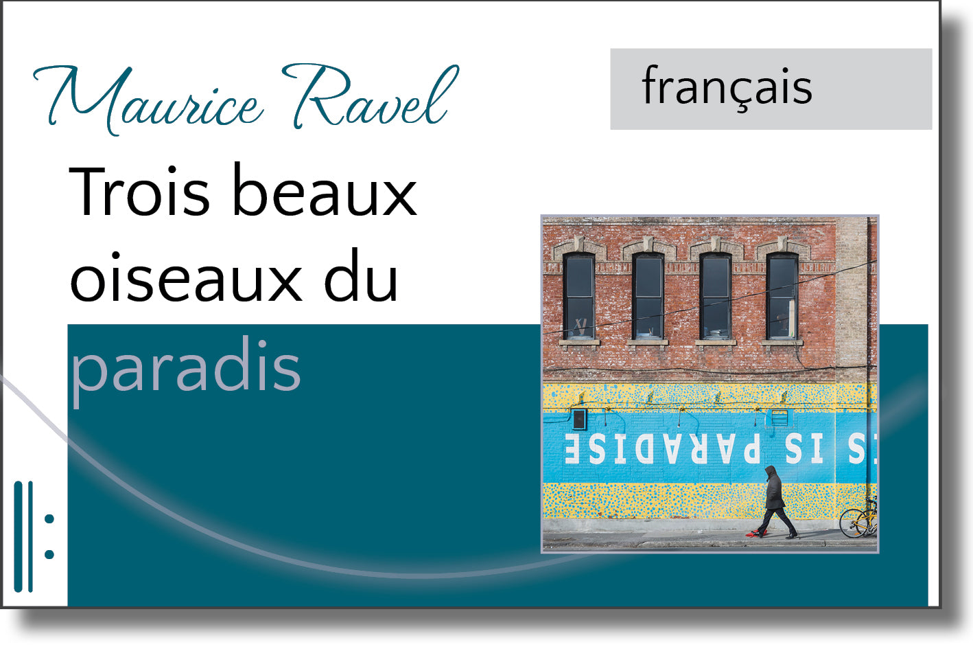 Ravel - Trois beaux oiseaux du paradis