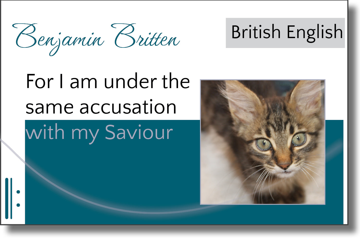 Britten - For I am under the same accusation with my Saviour