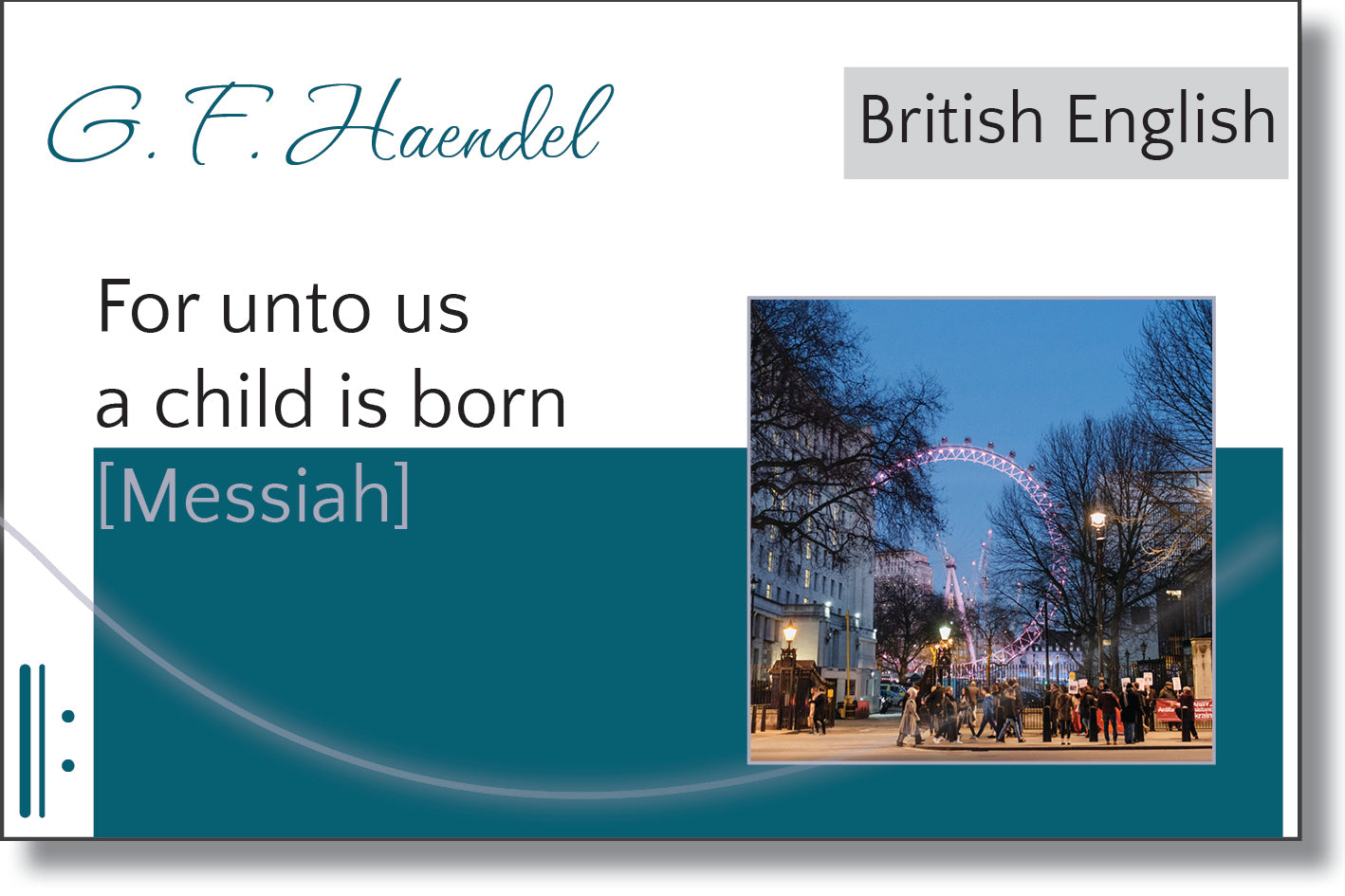 Messiah - For unto us a child is born