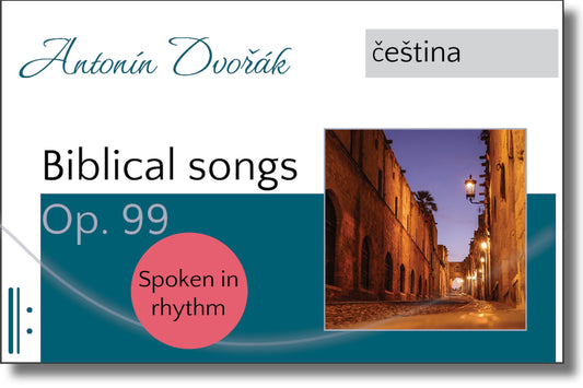 Dvořák - Biblical Songs Op. 99 / Rhythm
